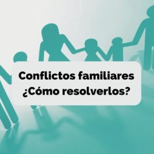 estrategias para resolver conflictos familiares destacada